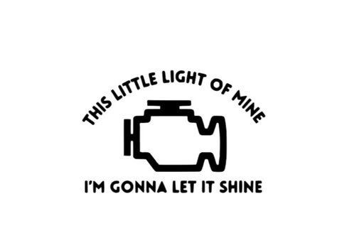 This Little Light of Mine Engine Light Decal