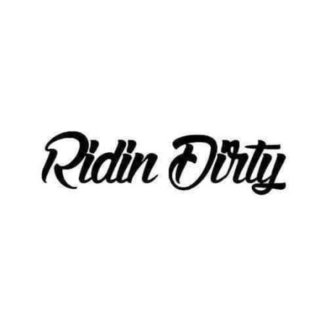 Ridin Dirty Decal